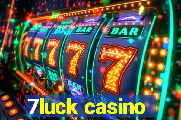 7luck casino